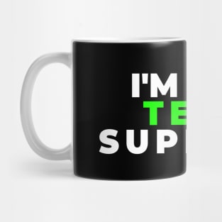 I'm Not Tech Support Mug